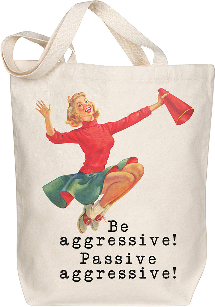 Be Aggressive Tote