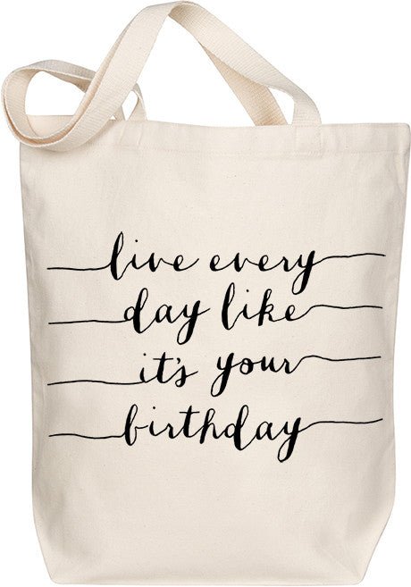 Live Everyday, Birthday Tote - Morado Designs