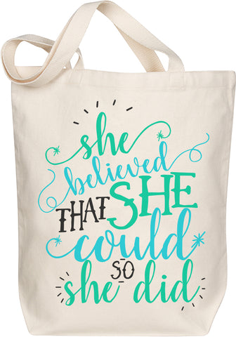 She Believed Tote